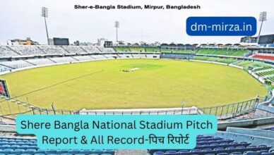 Shere Bangla National Stadium Pitch Report