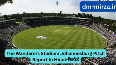 The Wanderers Stadium Johannesburg Pitch Report