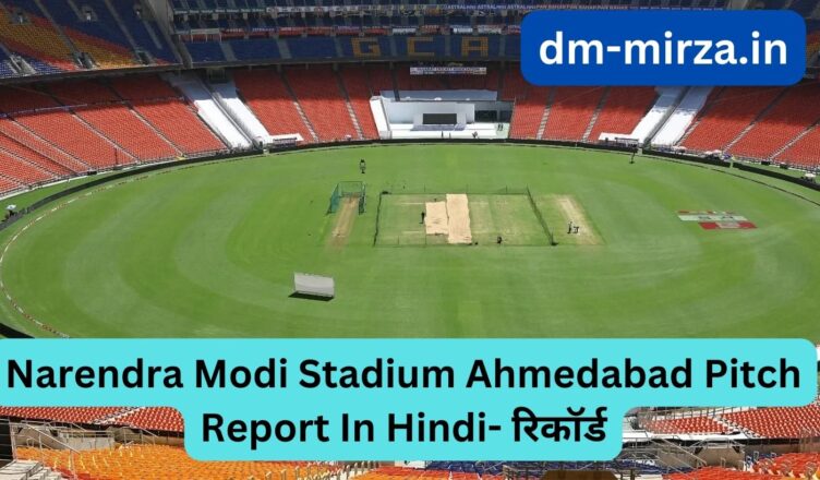 Narendra Modi Stadium Ahmedabad Pitch Report