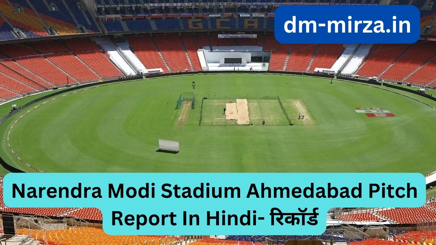 Narendra Modi Stadium Ahmedabad Pitch Report पच रपरट रकरड