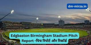 Edgbaston Birmingham Stadium Pitch Report