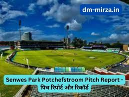 Senwes Park Potchefstroom Pitch Report